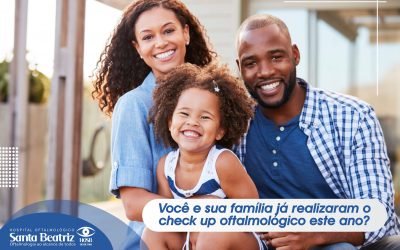 Você e sua família já realizaram o check up oftalmológico esse ano?