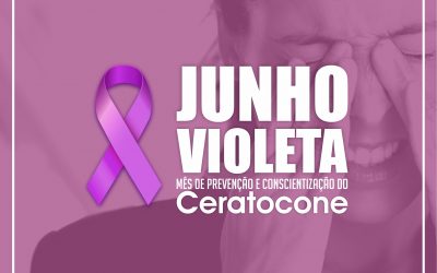 Junho Violeta – Olhos atentos para o Ceratocone