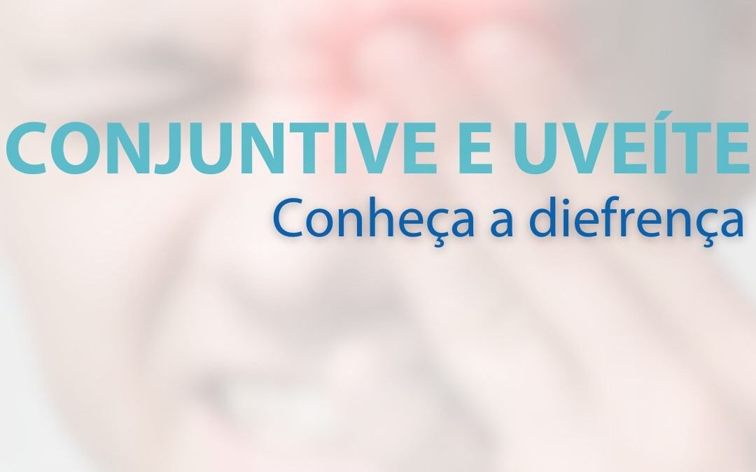 CONJUNTIVITE e UVEÍTE